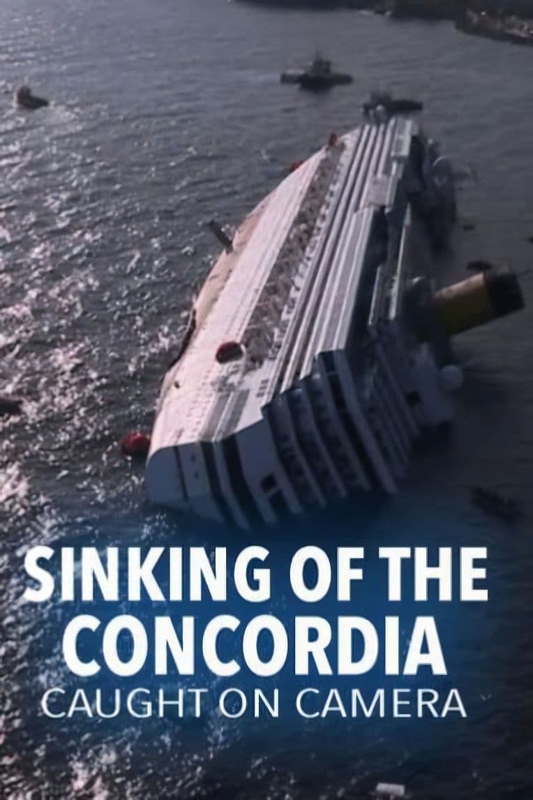 The Sinking of the Concordia: Caught on Camera