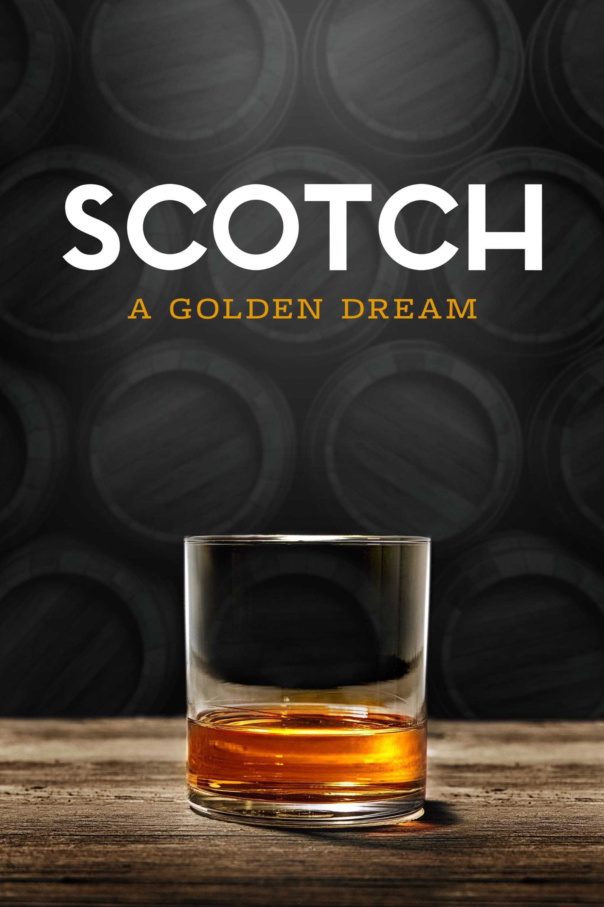 Scotch: A Golden Dream