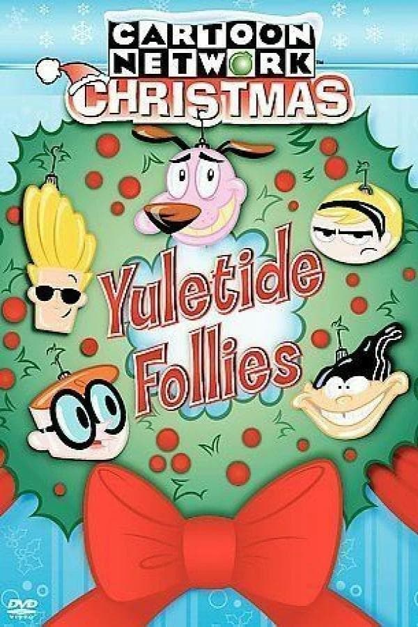 Cartoon Network Christmas: Yuletide Follies