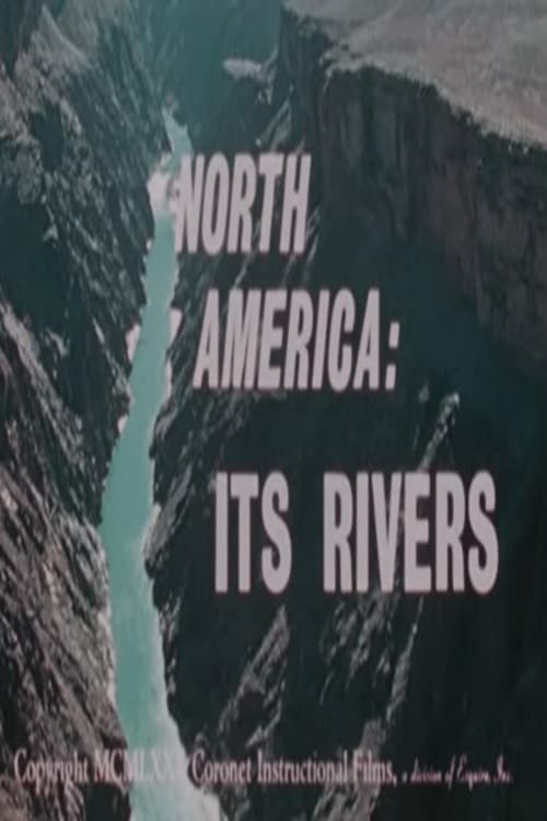 North America: Its Rivers