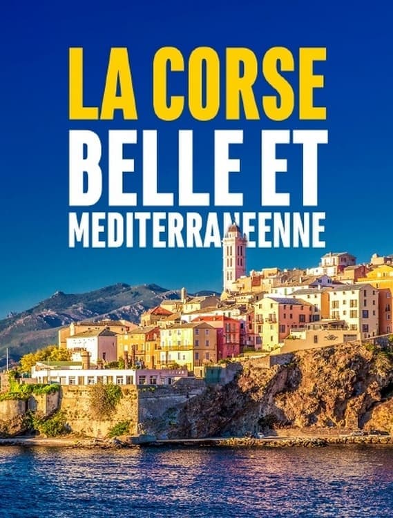 La Corse, belle et méditerranéenne