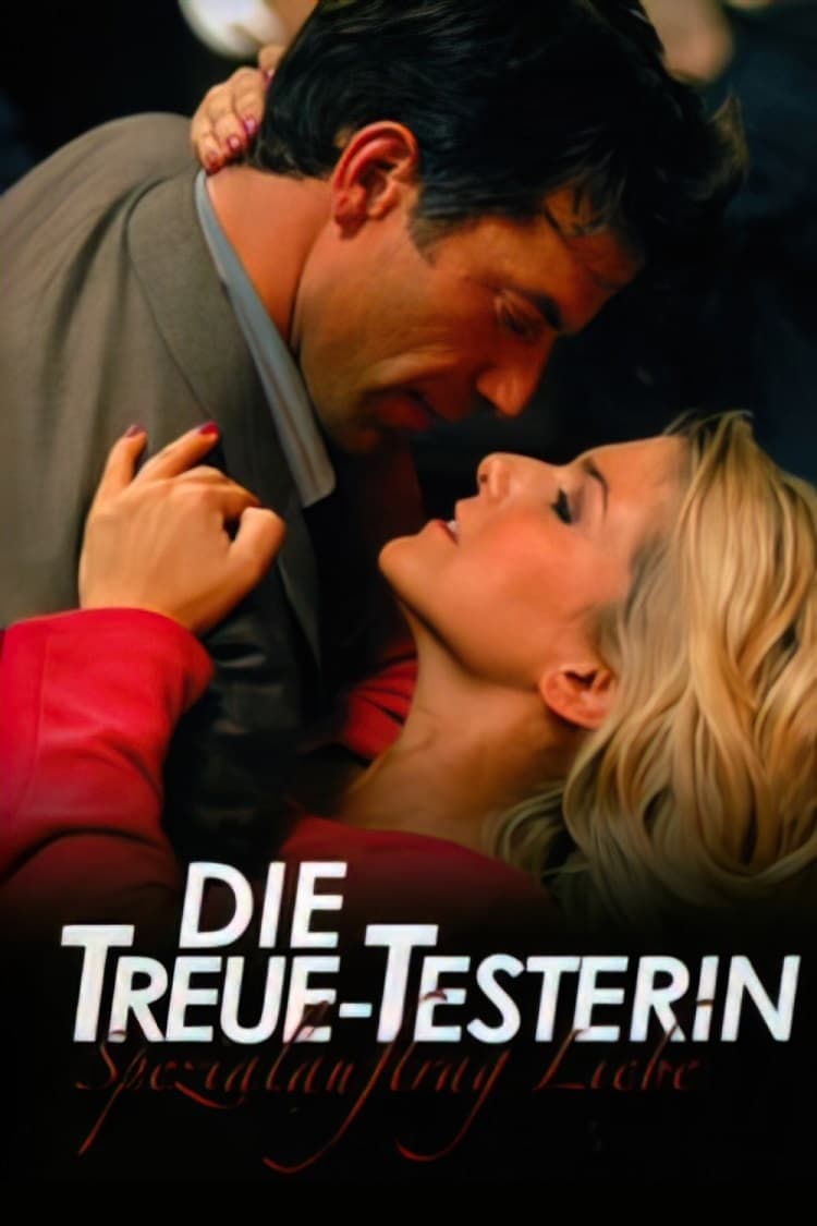 Die Treue-Testerin – Spezialauftrag Liebe