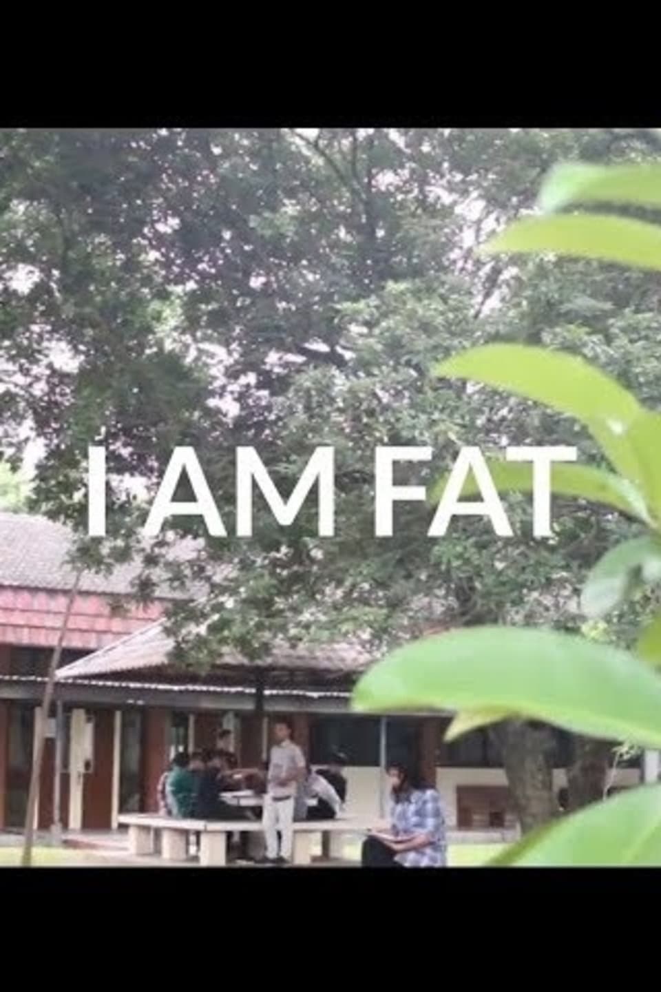 I AM FAT