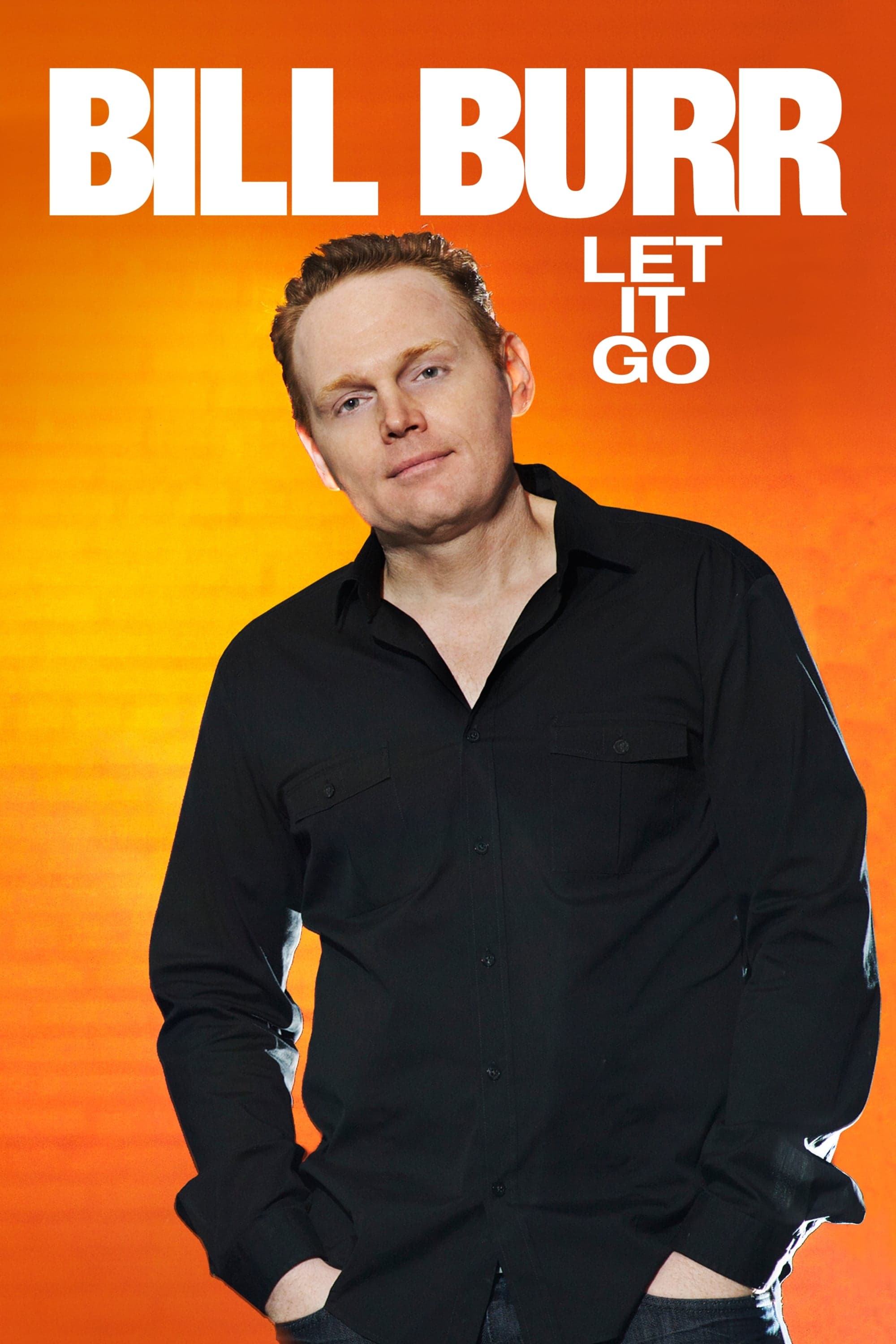 Bill Burr: Let It Go