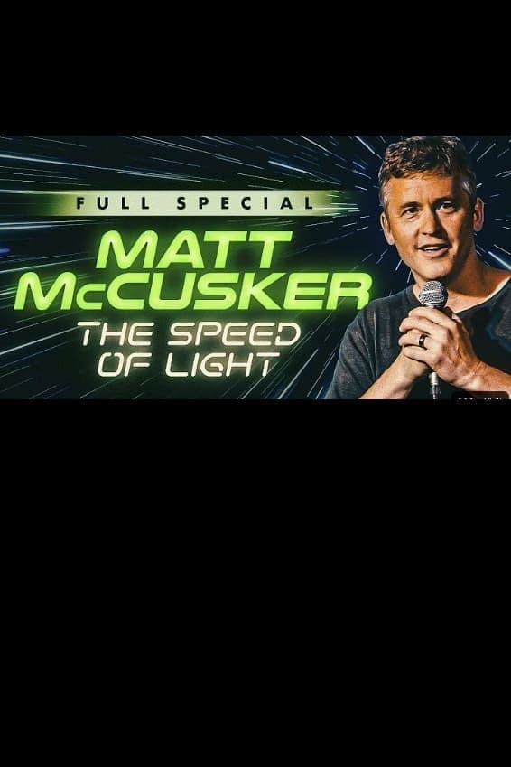 Matt McCusker: The Speed of Light