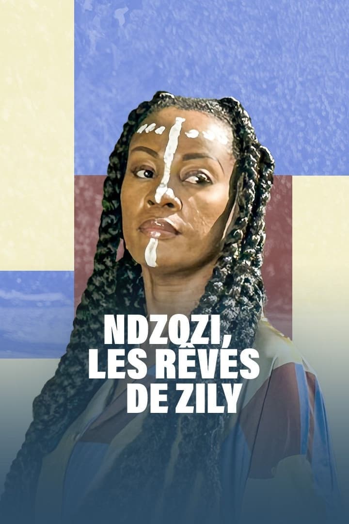 Ndzozi, les rêves de Zily