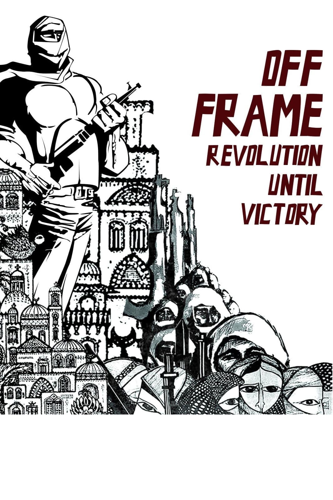 Off Frame AKA Revolution Until Victory