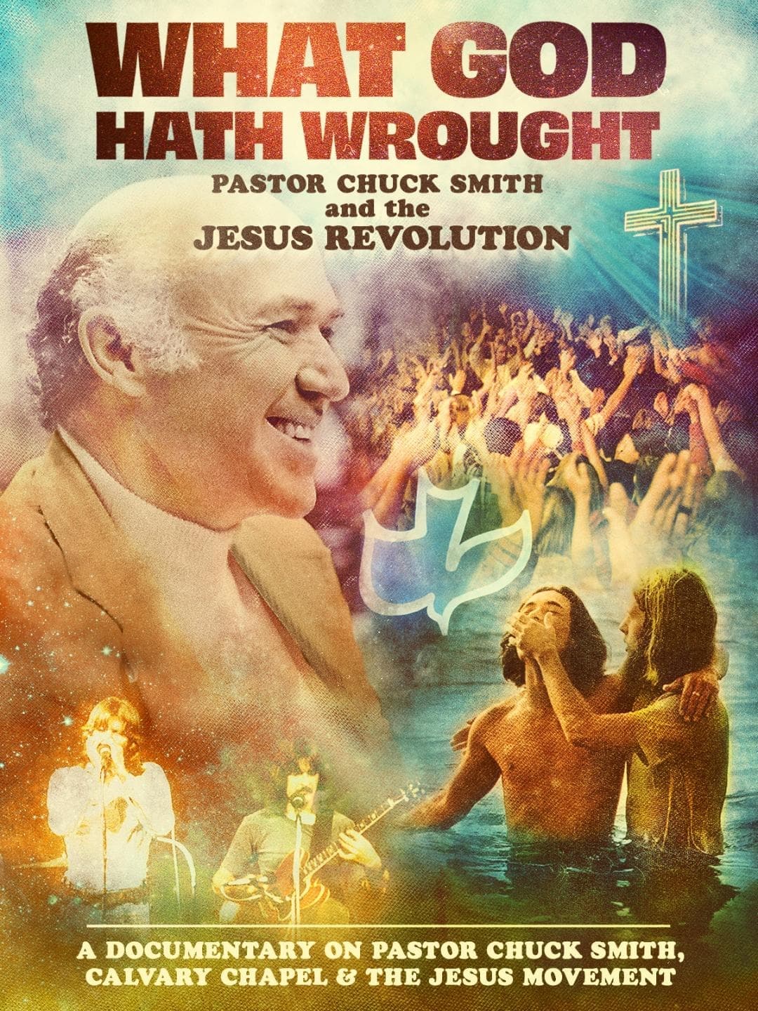 What God Hath Wrought: Pastor Chuck Smith and the Jesus Revolution