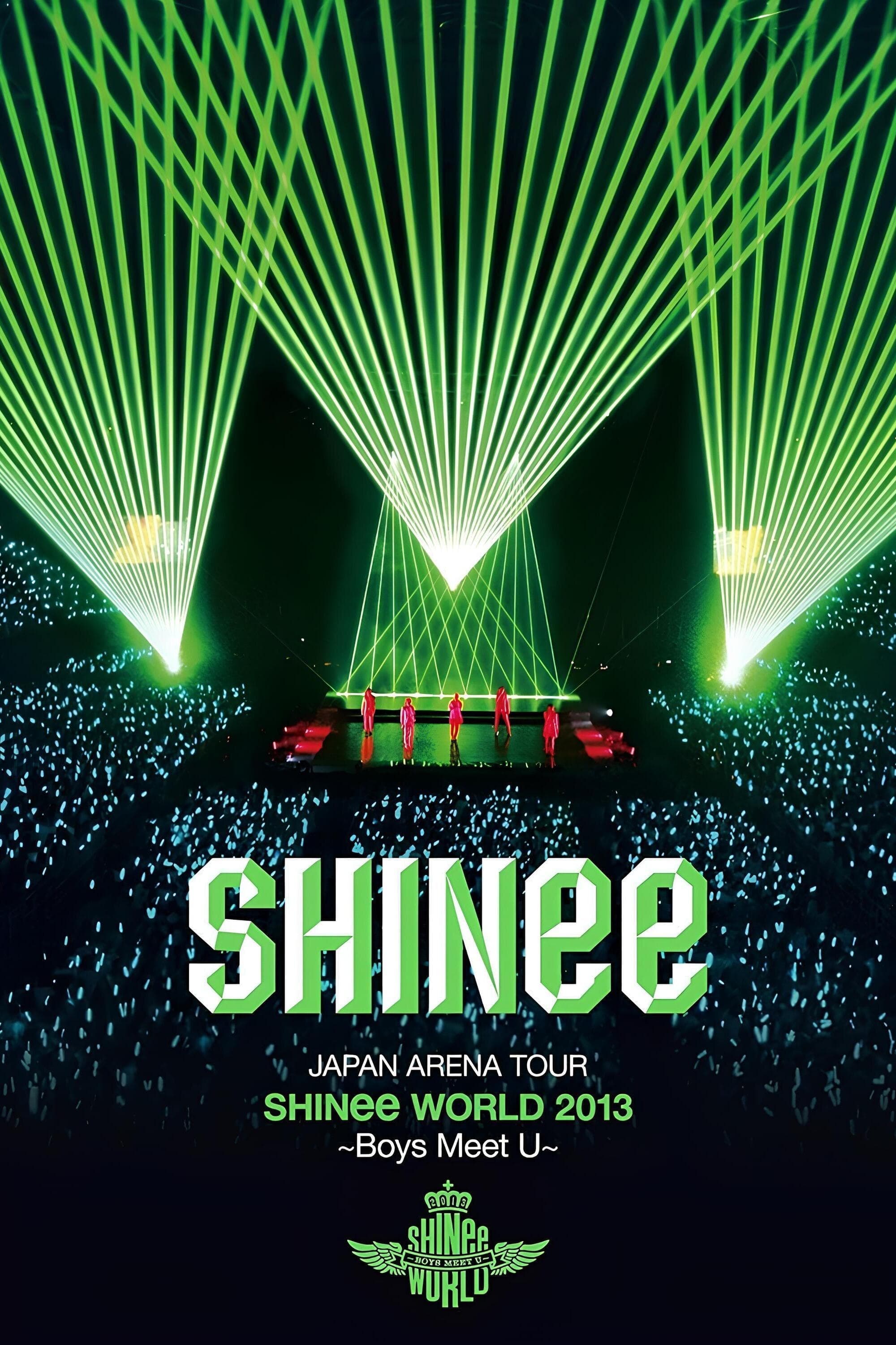 SHINee JAPAN ARENA TOUR SHINee WORLD 2013～Boys Meet U～