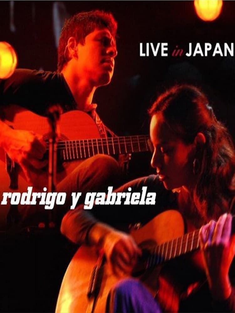 Rodrigo y Gabriela: Live in Japan