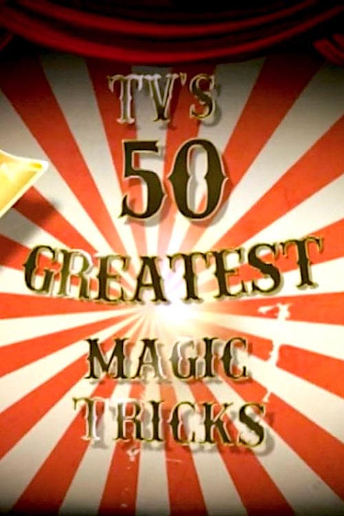 TV's 50 Greatest Magic Tricks