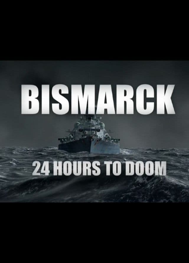 Bismarck: 24 Hours to Doom