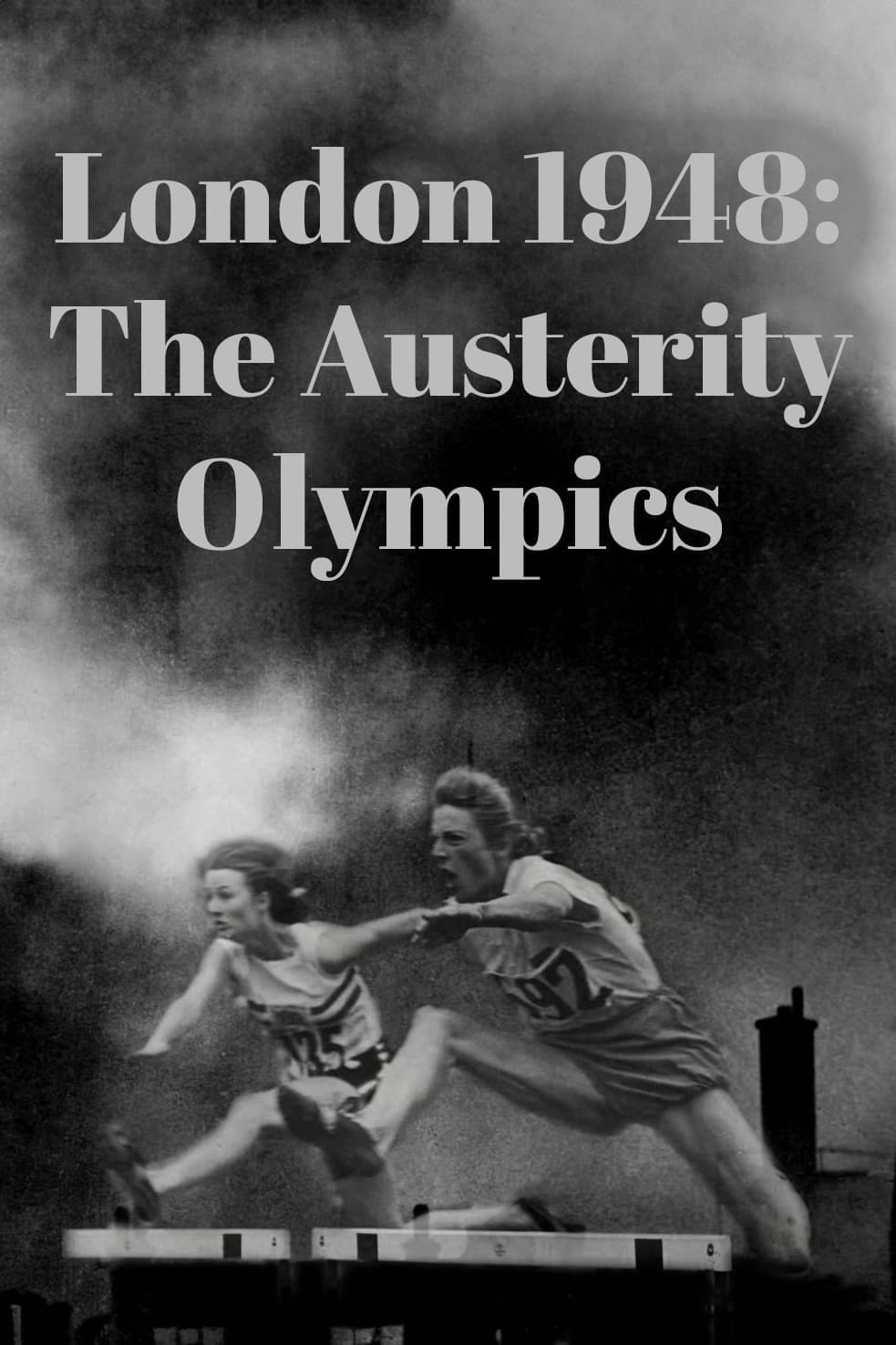 London 1948: The Austerity Olympics