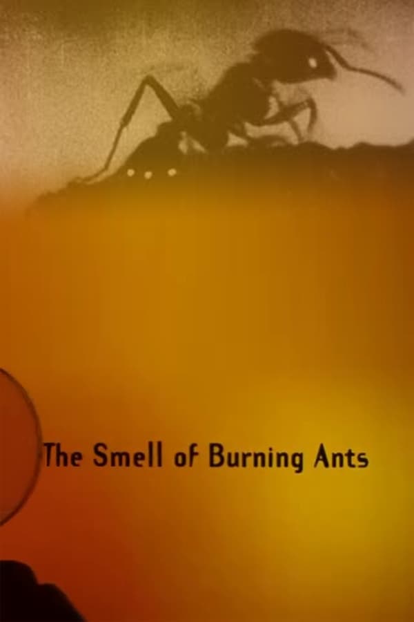 The Smell of Burning Ants