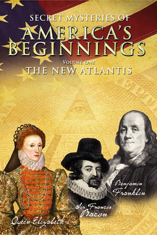 Secret Mysteries of America's Beginnings Volume 1: The New Atlantis