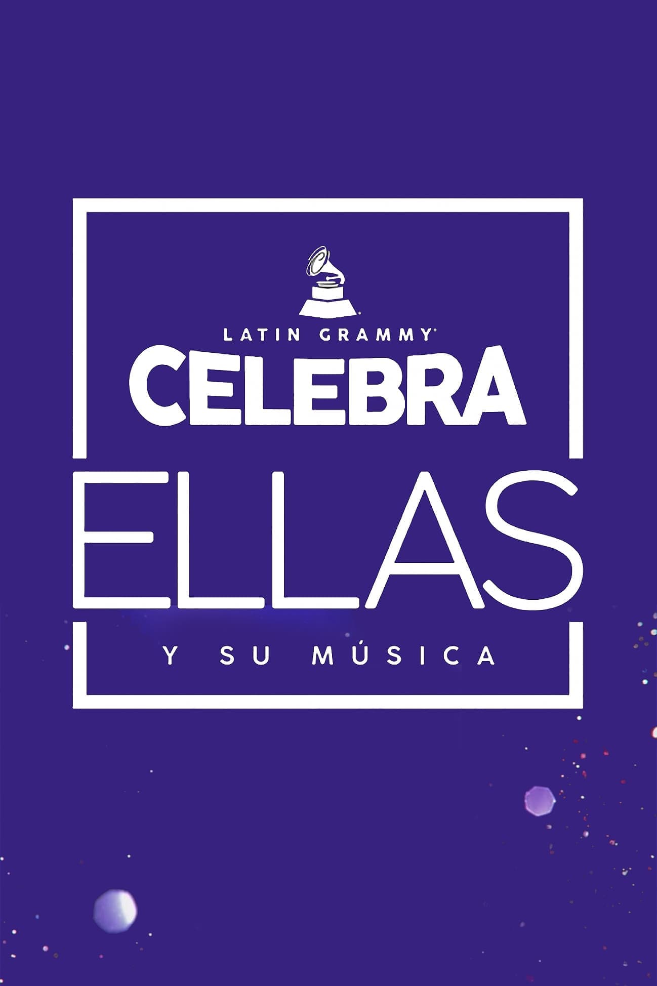 Latin Grammy Celebrates: Them and Their Music