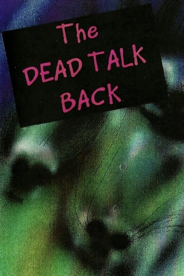 The Dead Talk Back