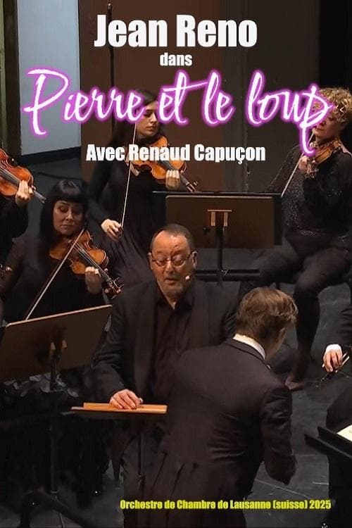 Pierre et le loup : Avec Jean Reno et Renaud Capuçon