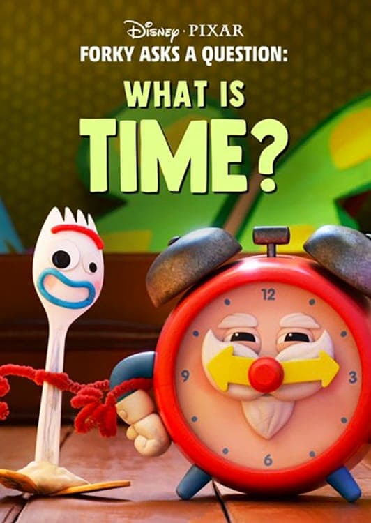 Forky Asks a Question: What Is Time?