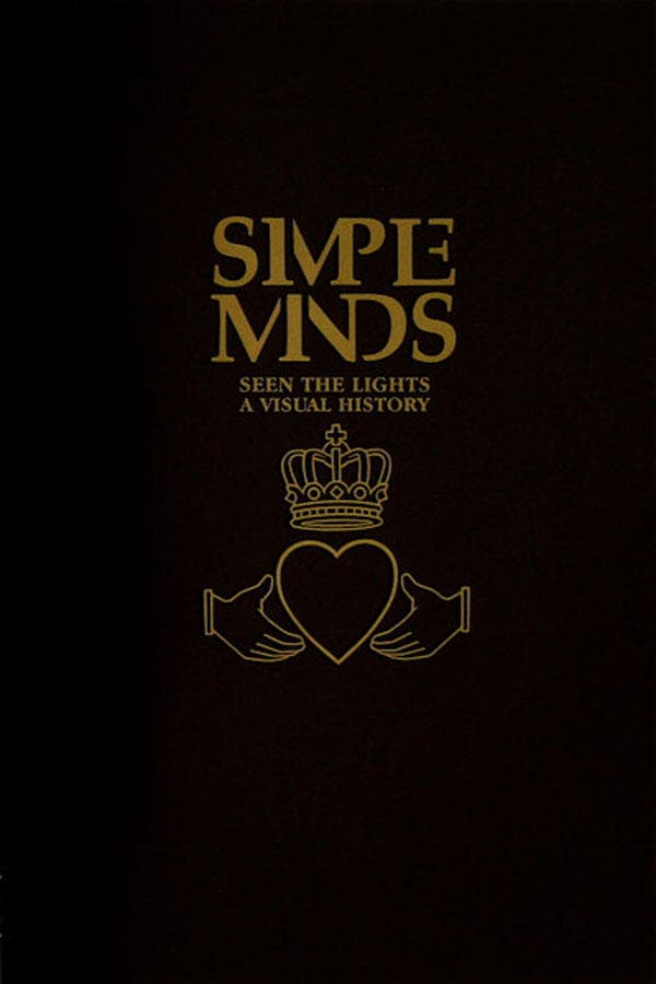 Simple Minds: Seen The Lights (A Visual History)