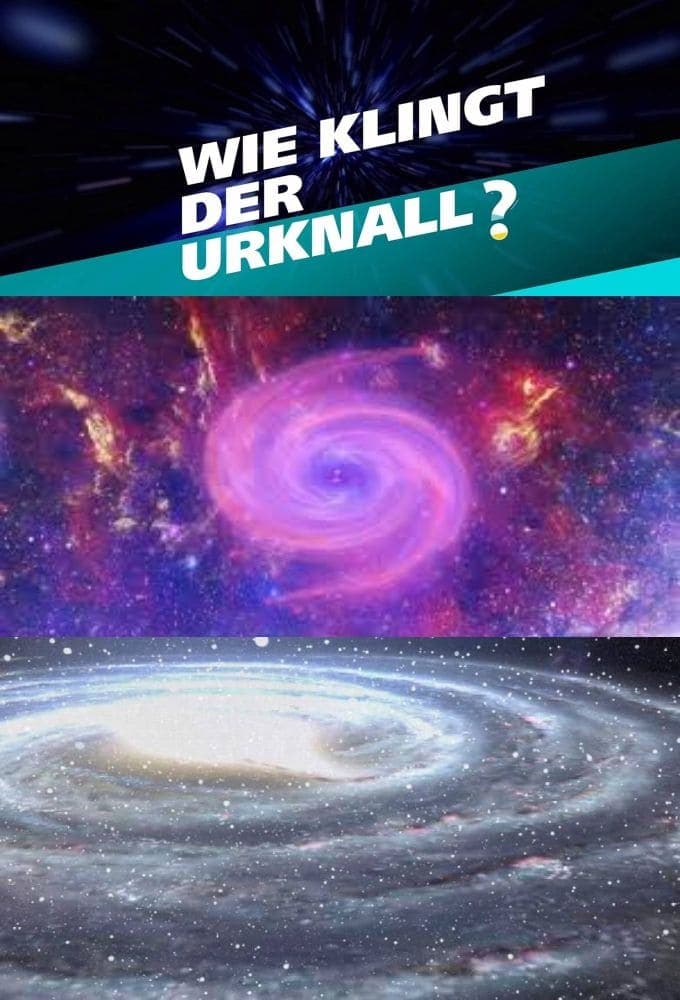 Wie klingt der Urknall – Botschaften vom Anfang des Universums