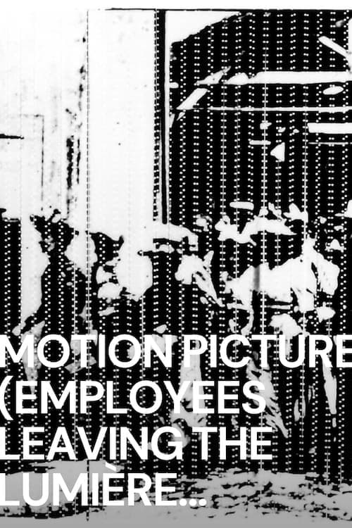 Motion Picture (Employees Leaving the Lumière Factory)