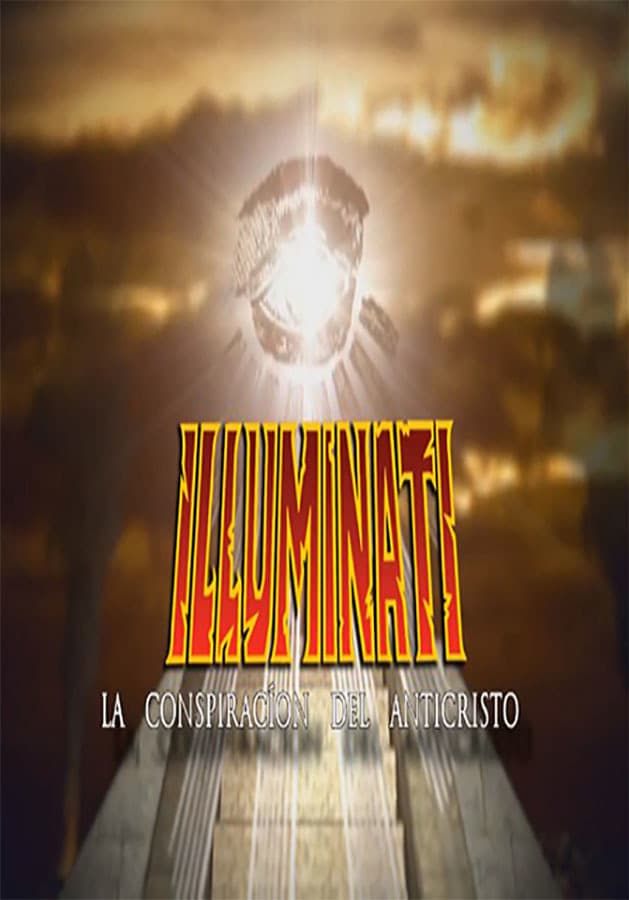 Illuminati - La Conspiración Del Anticristo