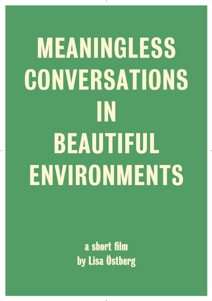 Meaningless Conversations in Beautiful Environments