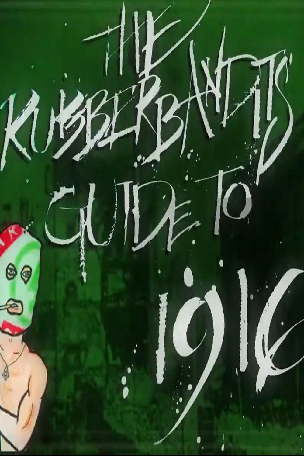 Rubberbandits Guide to 1916