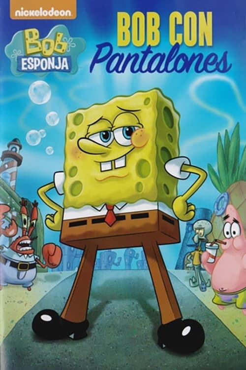 Bob Esponja: Pantalones largos